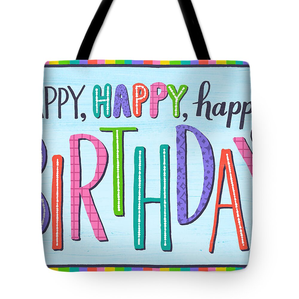 Happy Tote Bag featuring the painting Happy Happy Happy Birthday Greeting Card - Art by Jen Montgomery by Jen Montgomery
