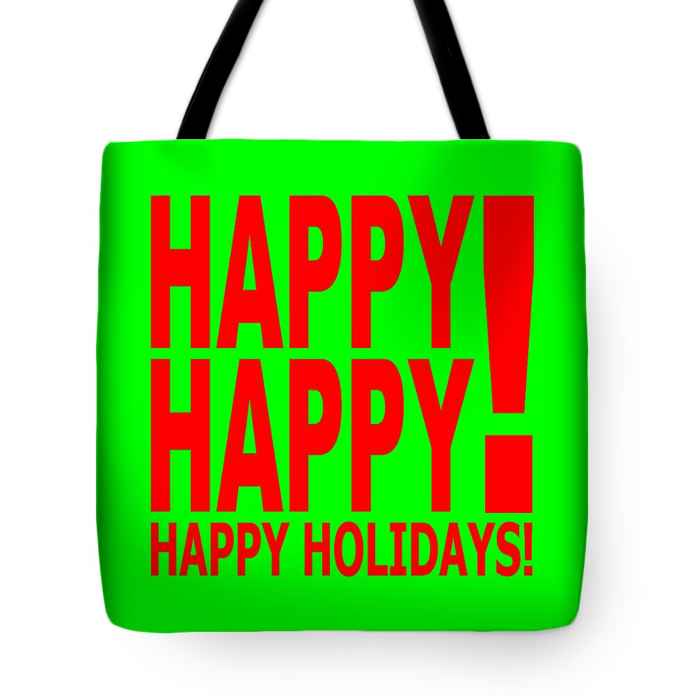 Happy Holidays Tote Bag featuring the digital art Happy Happy Happy Holidays by Bill Ressl