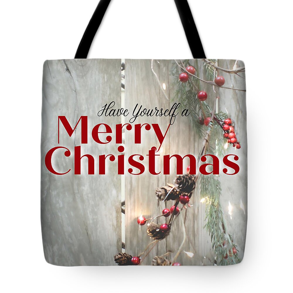 Merry Christmas Tote Bag featuring the photograph Have Yourself a Merry Christmas by W Craig Photography