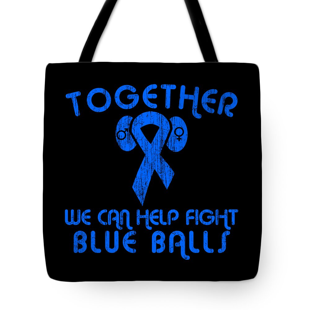 Sarcastic Tote Bag featuring the digital art Help Fight Blue Balls by Flippin Sweet Gear