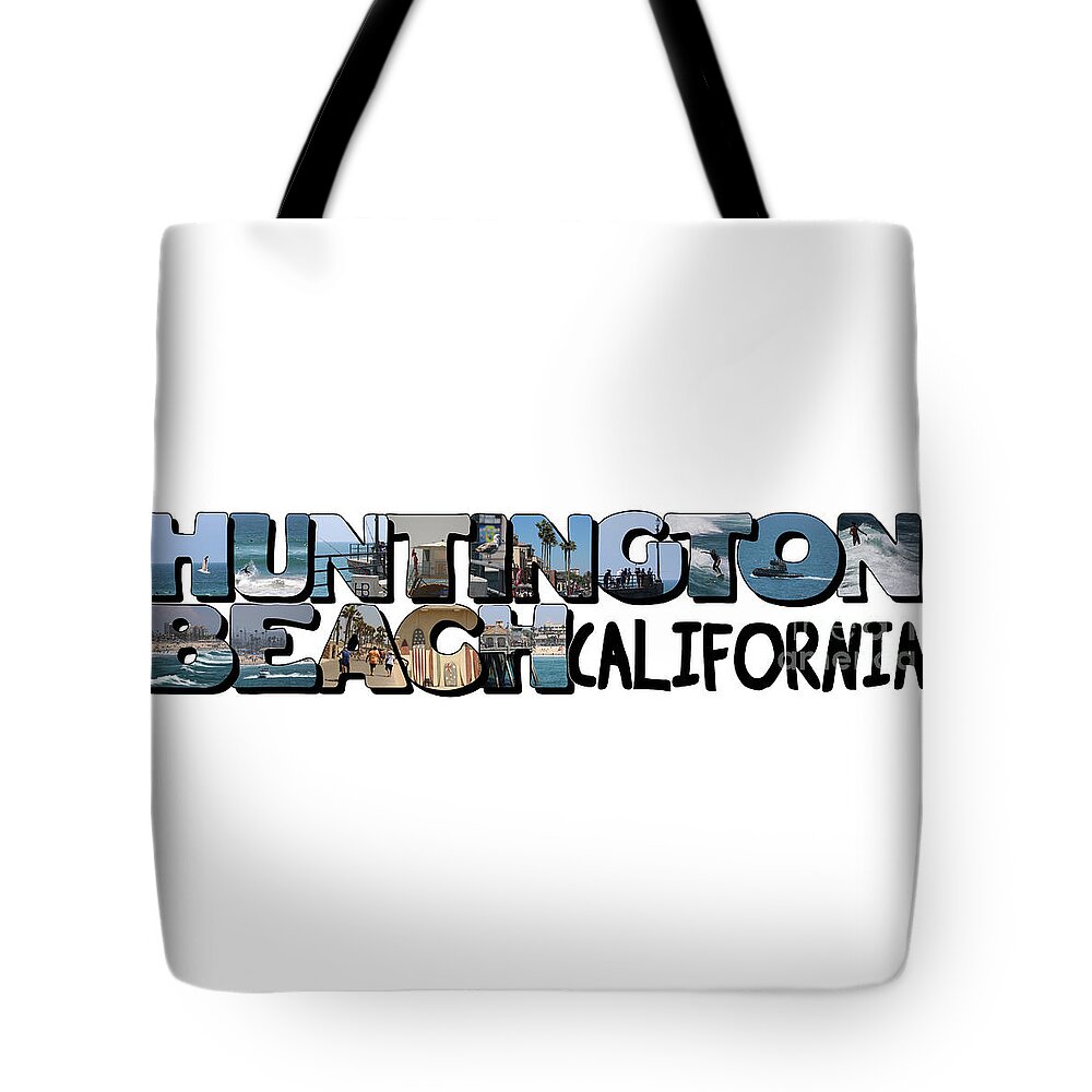 Huntington Beach Tote Bag featuring the photograph Huntington Beach California Big Letter by Colleen Cornelius