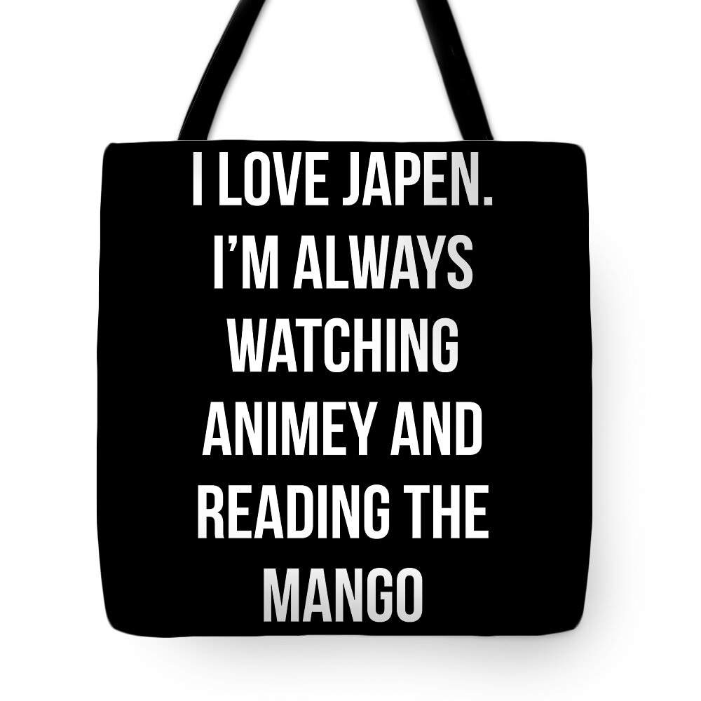 Meme Tote Bag featuring the digital art I Love Japen and Waching Animey by Flippin Sweet Gear