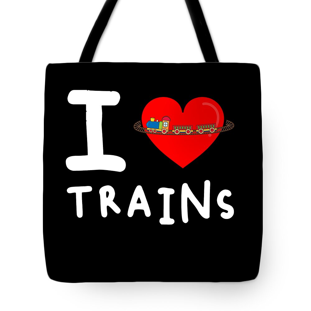 Funny Tote Bag featuring the digital art I Love Trains by Flippin Sweet Gear