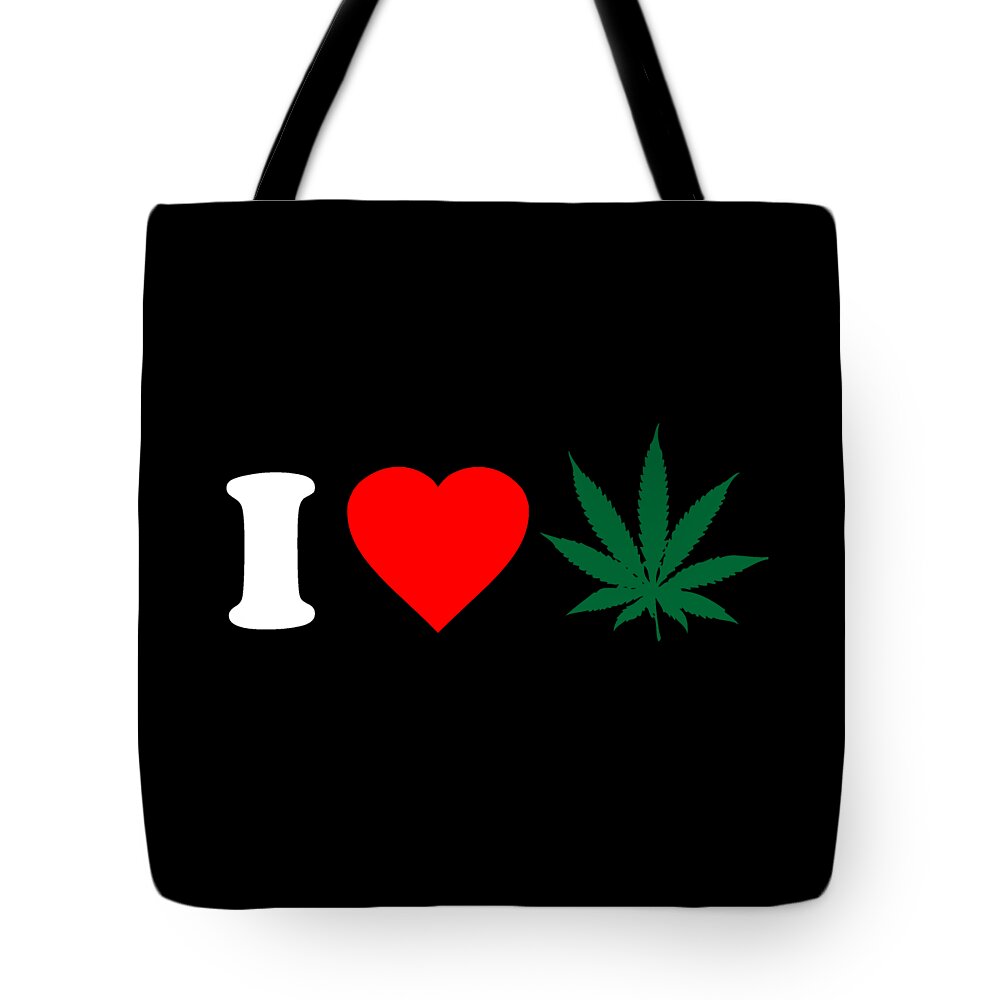 Funny Tote Bag featuring the digital art I Love Weed by Flippin Sweet Gear