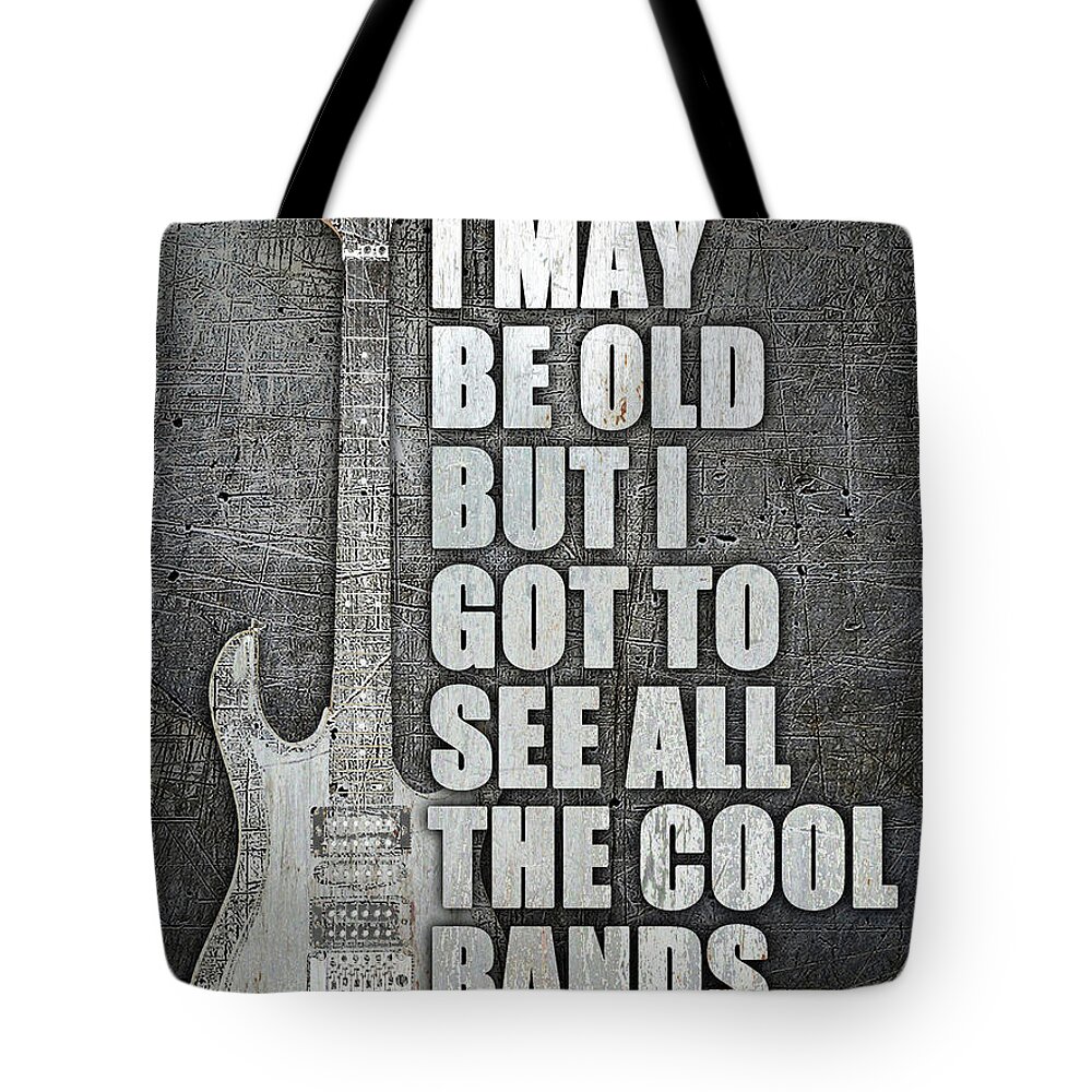 Guitar Tote Bag featuring the painting I May Be Old But I Got To See All The Cool Bands Retro 2 by Tony Rubino