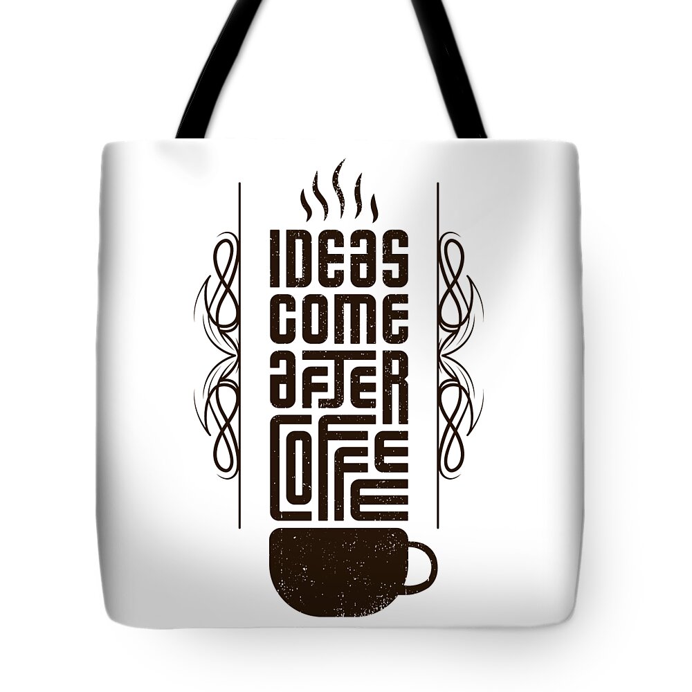 Ideas Come After Coffee, Trendy Typography Lettering Vertical