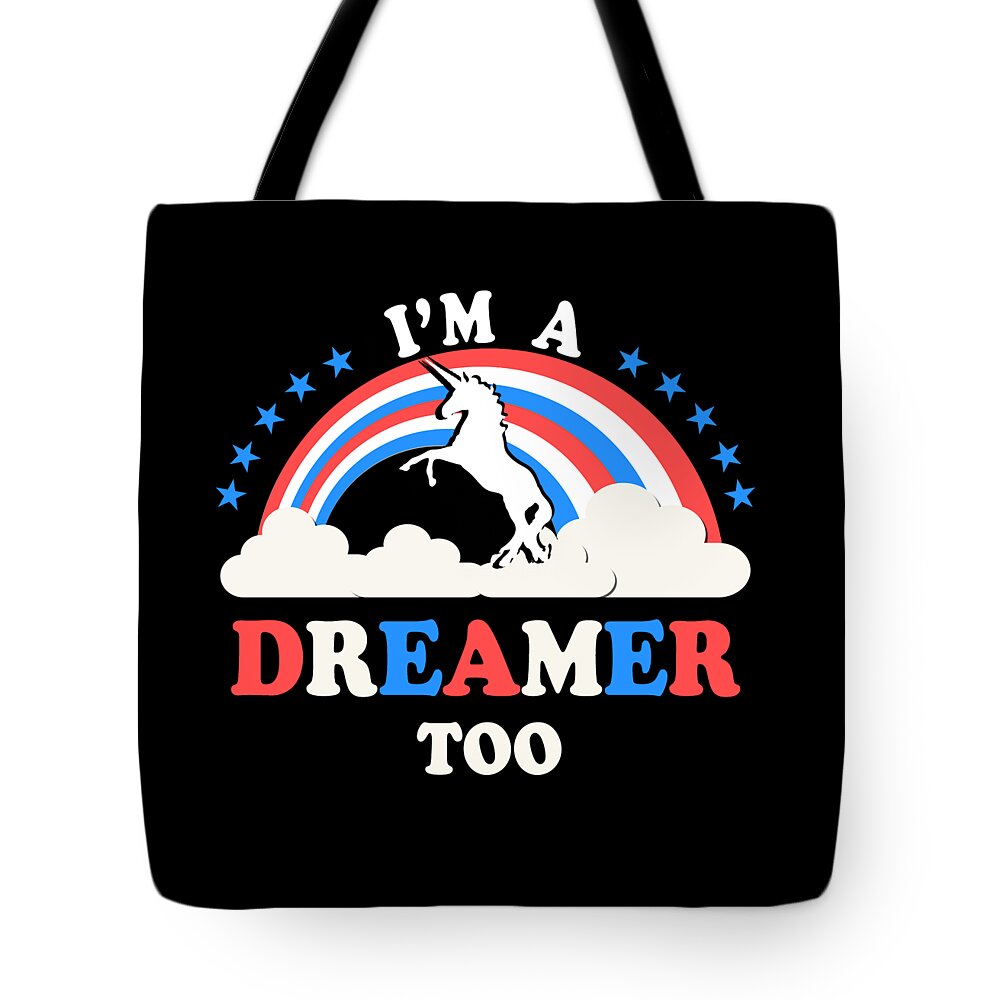 Funny Tote Bag featuring the digital art Im A Dreamer Too American by Flippin Sweet Gear