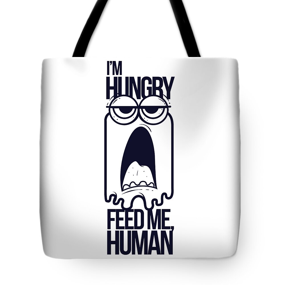 Cute Tote Bag featuring the digital art Im Hungry Feed Me Human by Jacob Zelazny