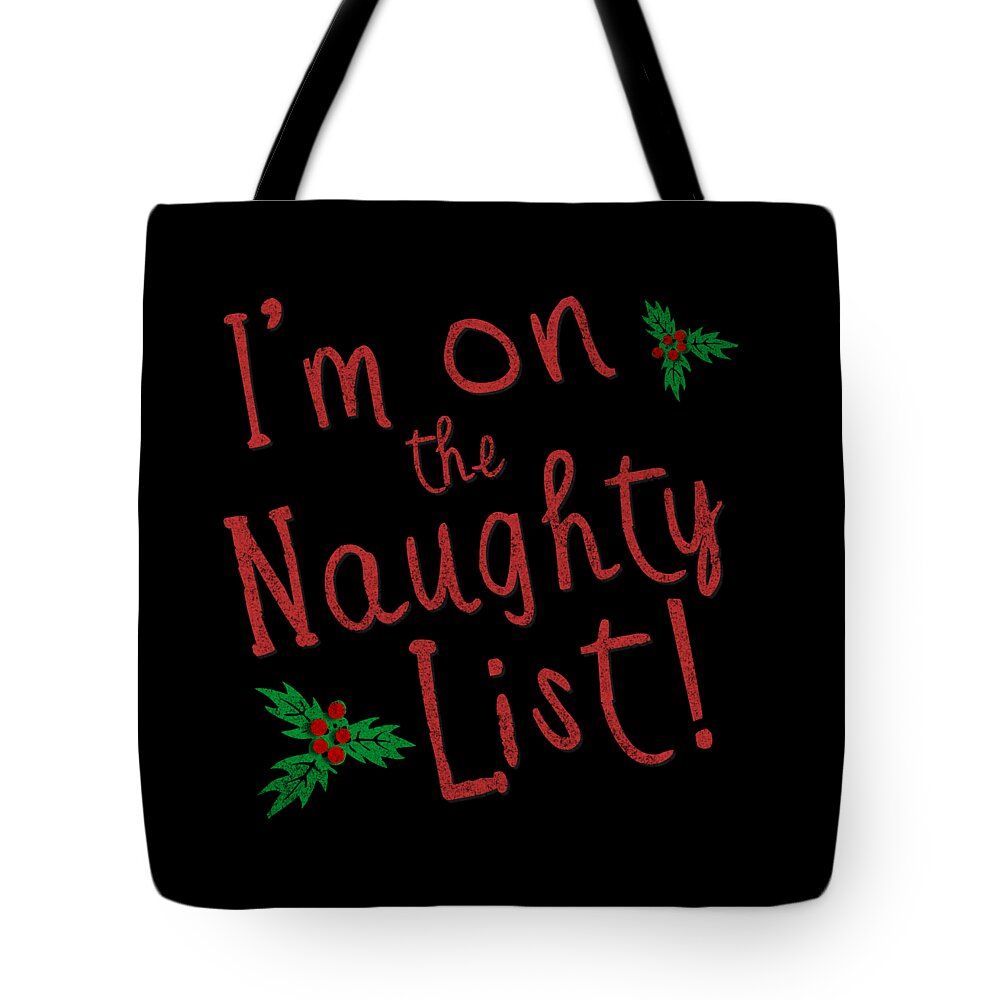 Christmas 2023 Tote Bag featuring the digital art Im On The Naughty Lis Retro by Flippin Sweet Gear