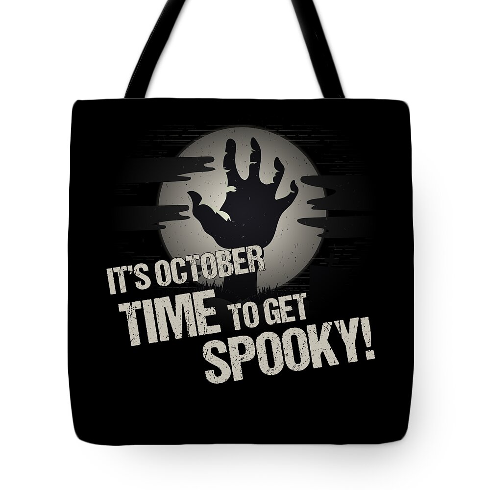 Funny Tote Bag featuring the digital art Its October Time to Get Spooky by Flippin Sweet Gear