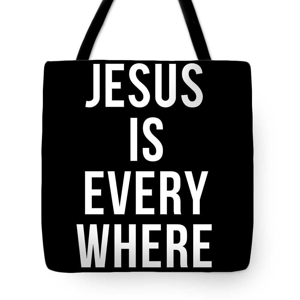Funny Tote Bag featuring the digital art Jesus Is Everywhere by Flippin Sweet Gear