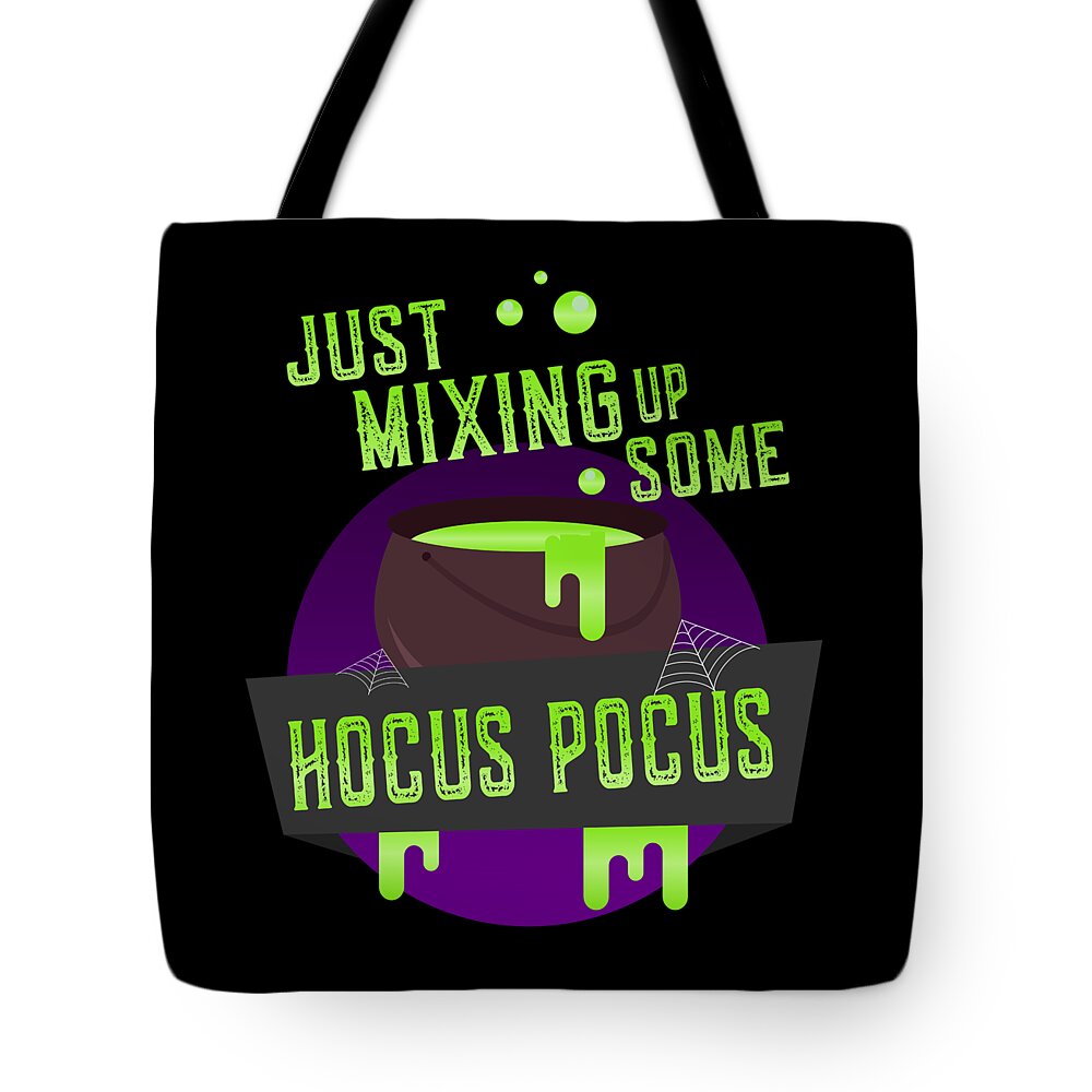 Funny Tote Bag featuring the digital art Just Mixing Some Hocus Pocus Halloween Witch by Flippin Sweet Gear
