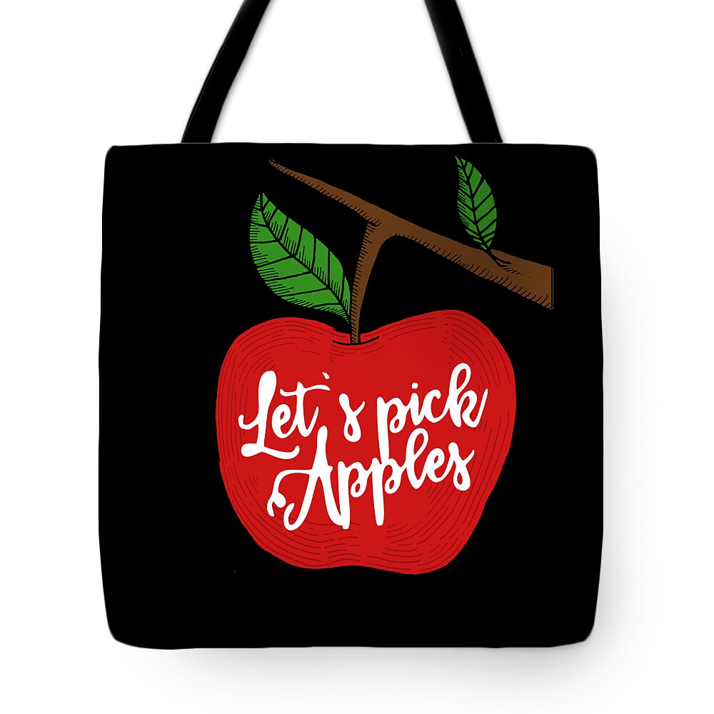 Cool Tote Bag featuring the digital art Lets Pick Apples Apple Picking Season by Flippin Sweet Gear