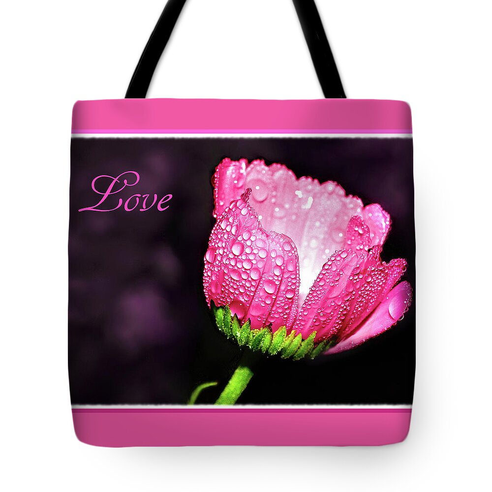 Flower Tote Bag featuring the photograph Love by Susan Hope Finley