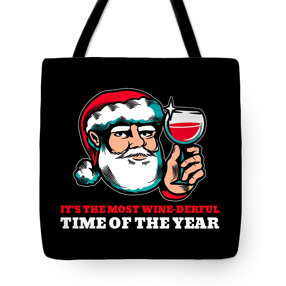 Christmas 2023 Tote Bag featuring the digital art Most Wine Derful Time of the Year Funny Christmas Santa by Flippin Sweet Gear