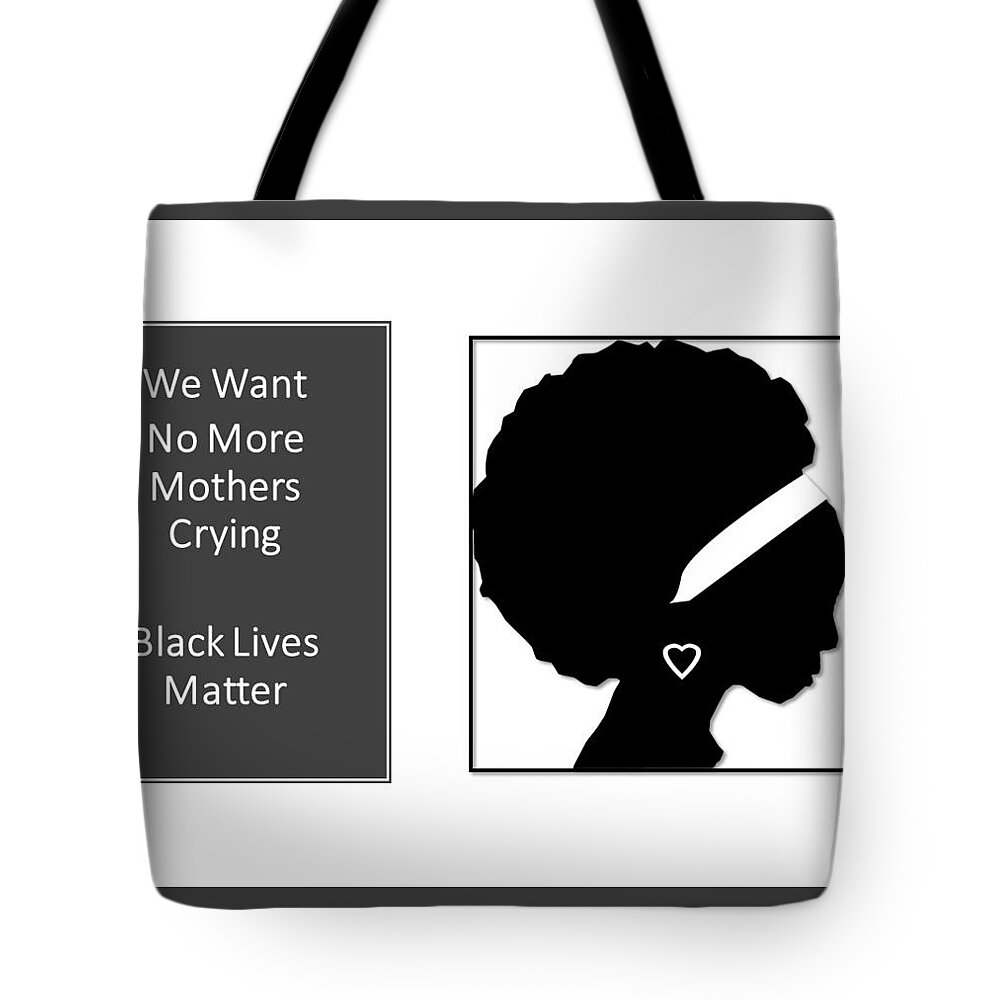 Blm Tote Bag featuring the mixed media Mothers Crying Black Lives Matter by Nancy Ayanna Wyatt