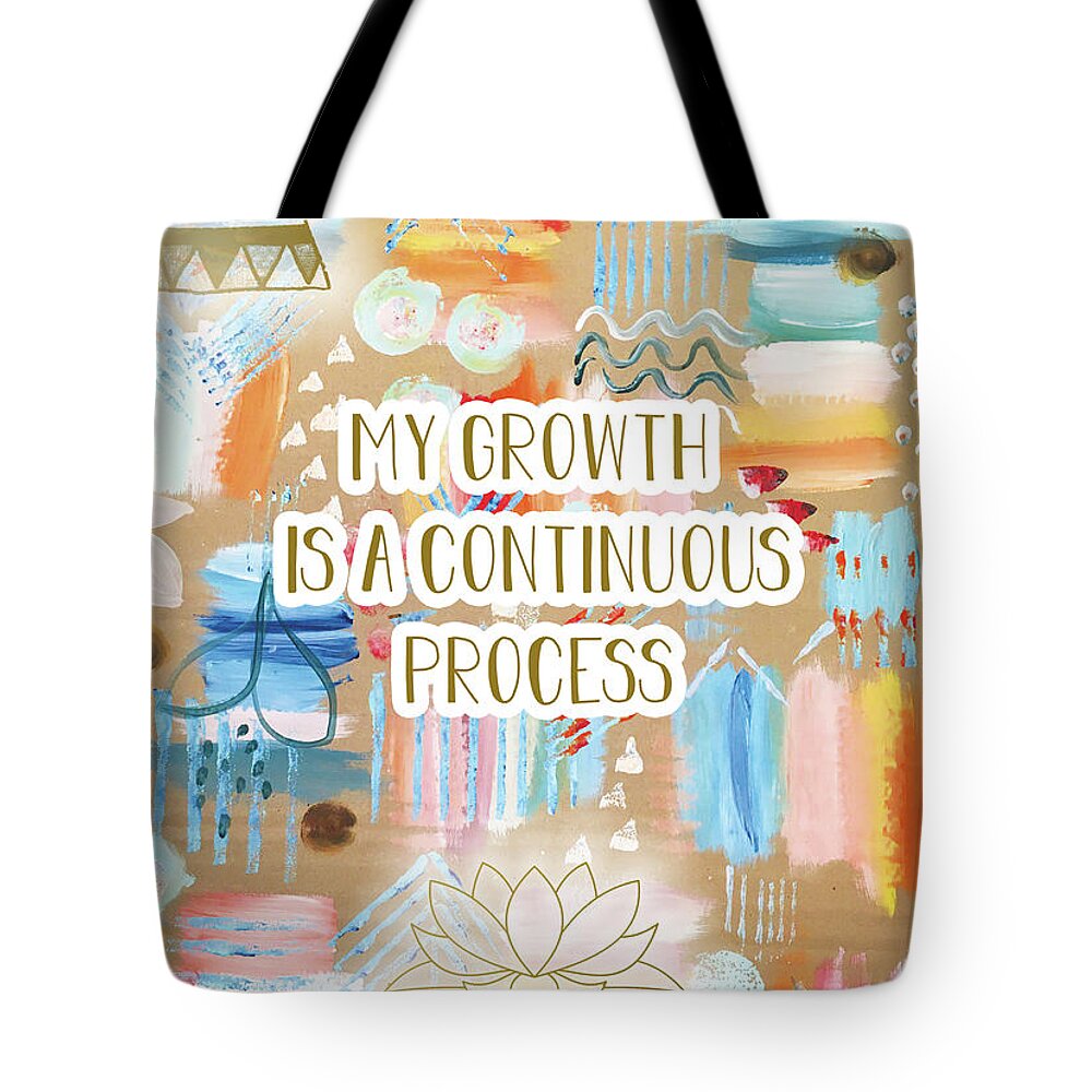 My Growth Is A Continuous Process Tote Bag featuring the mixed media My Growth is a continuous Process by Claudia Schoen