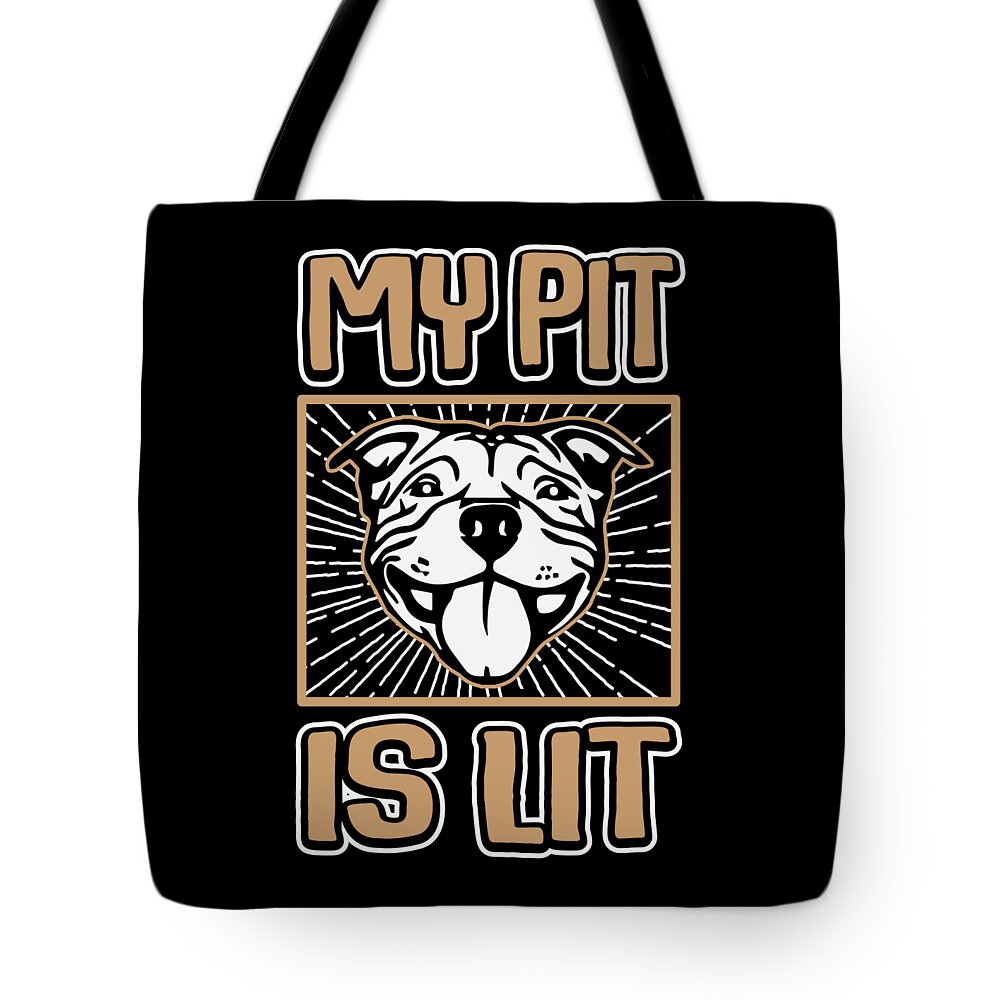 My Pit is Lit Pitbull Dog Owner Cute Pitties Lover Gag Gift design Tote Bag for Sale by Sel Mermaid