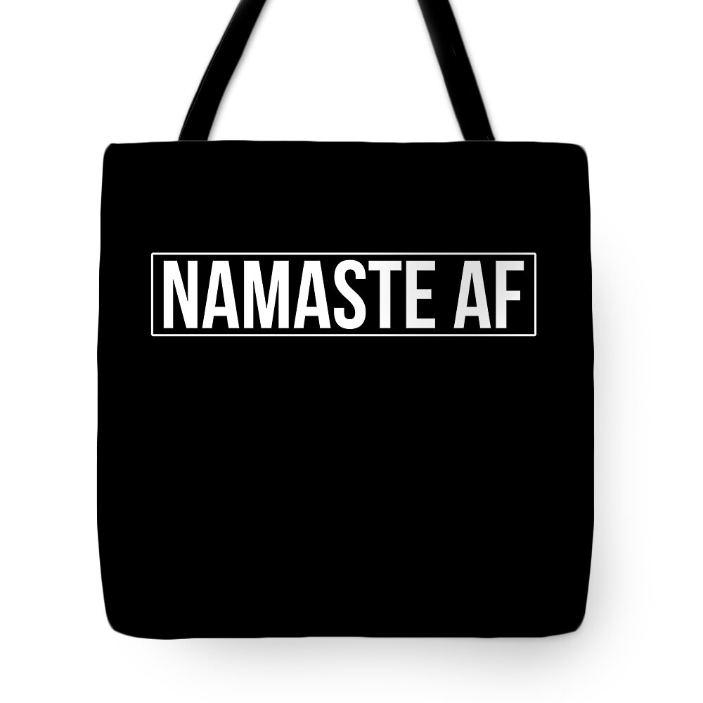 Funny Tote Bag featuring the digital art Namaste AF Yoga by Flippin Sweet Gear