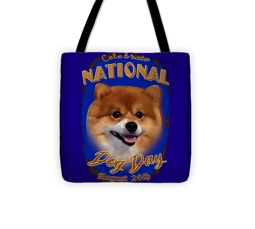 National Dog Day Tote Bag featuring the digital art National Dog Day August 26th by Delynn Addams