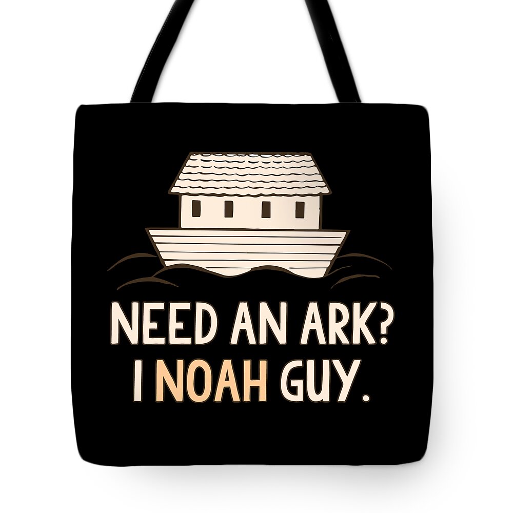 Cool Tote Bag featuring the digital art Need An Ark I Noah Guy Funny Christian by Flippin Sweet Gear