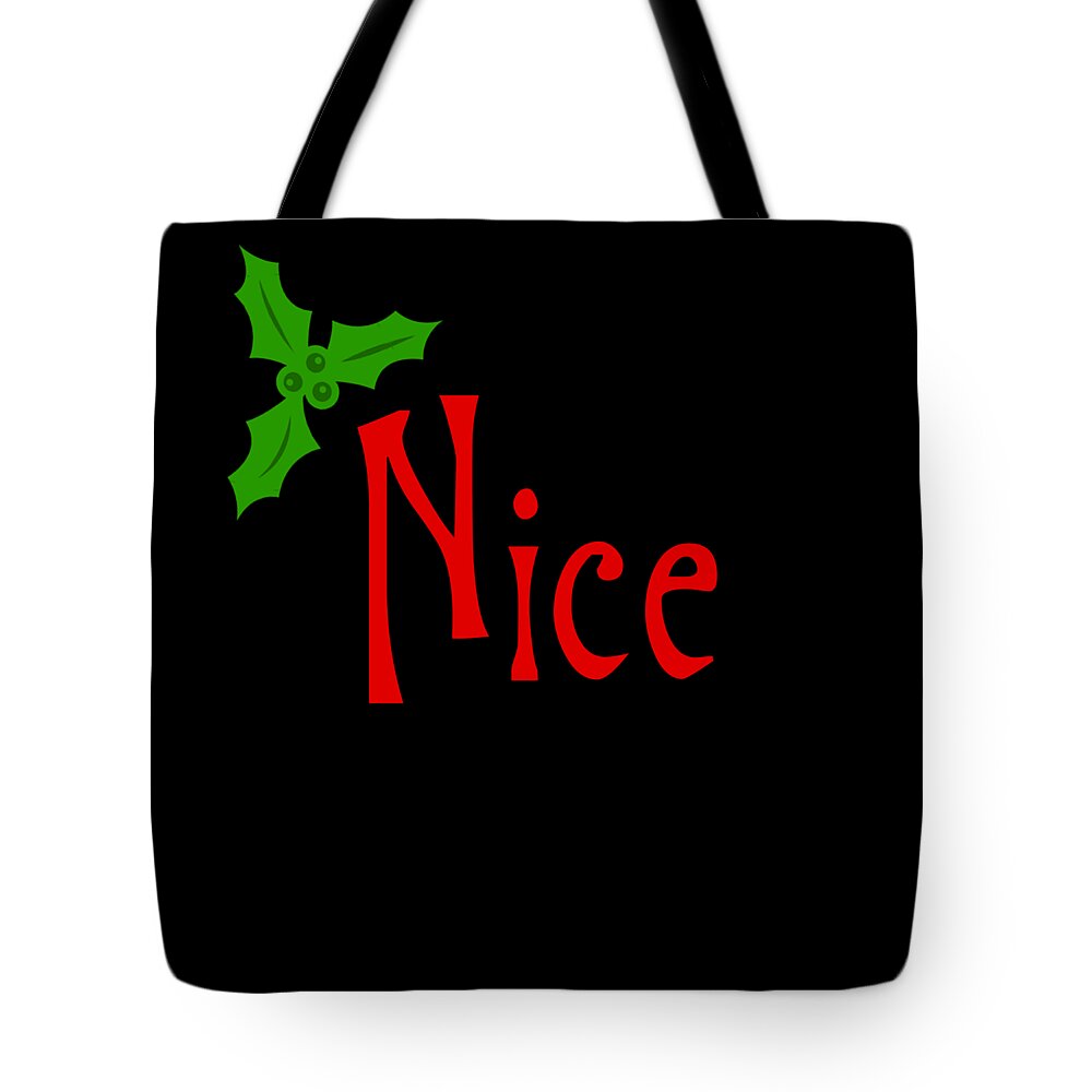 Christmas 2023 Tote Bag featuring the digital art Nice by Flippin Sweet Gear