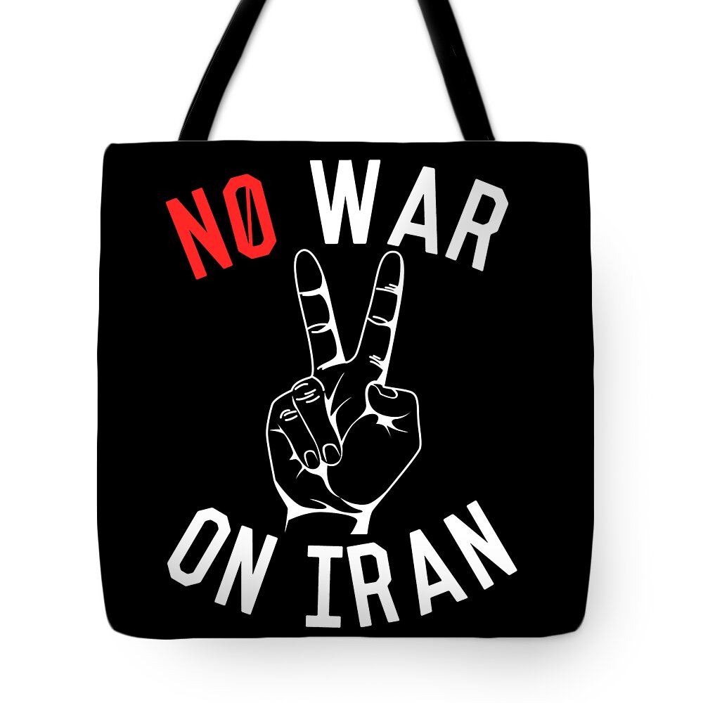 Cool Tote Bag featuring the digital art No War on Iran by Flippin Sweet Gear