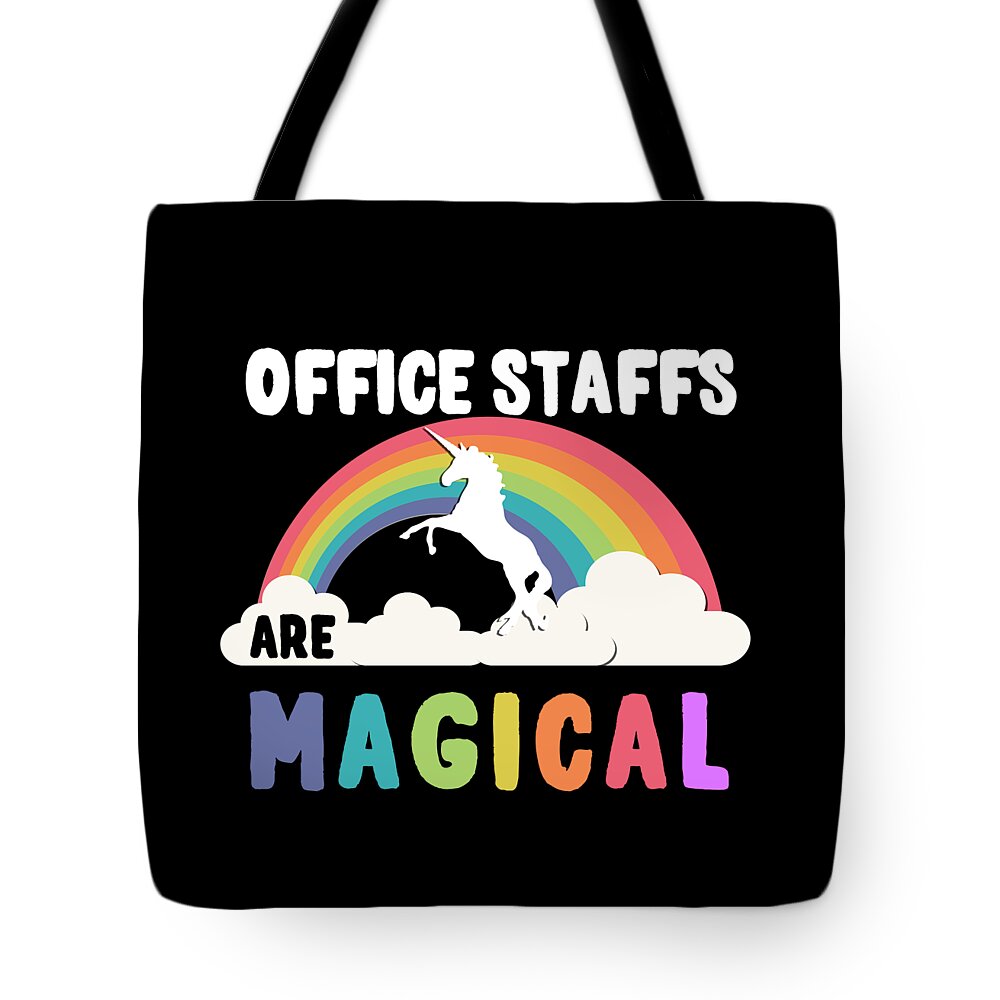 Funny Tote Bag featuring the digital art Office Staffs Are Magical by Flippin Sweet Gear