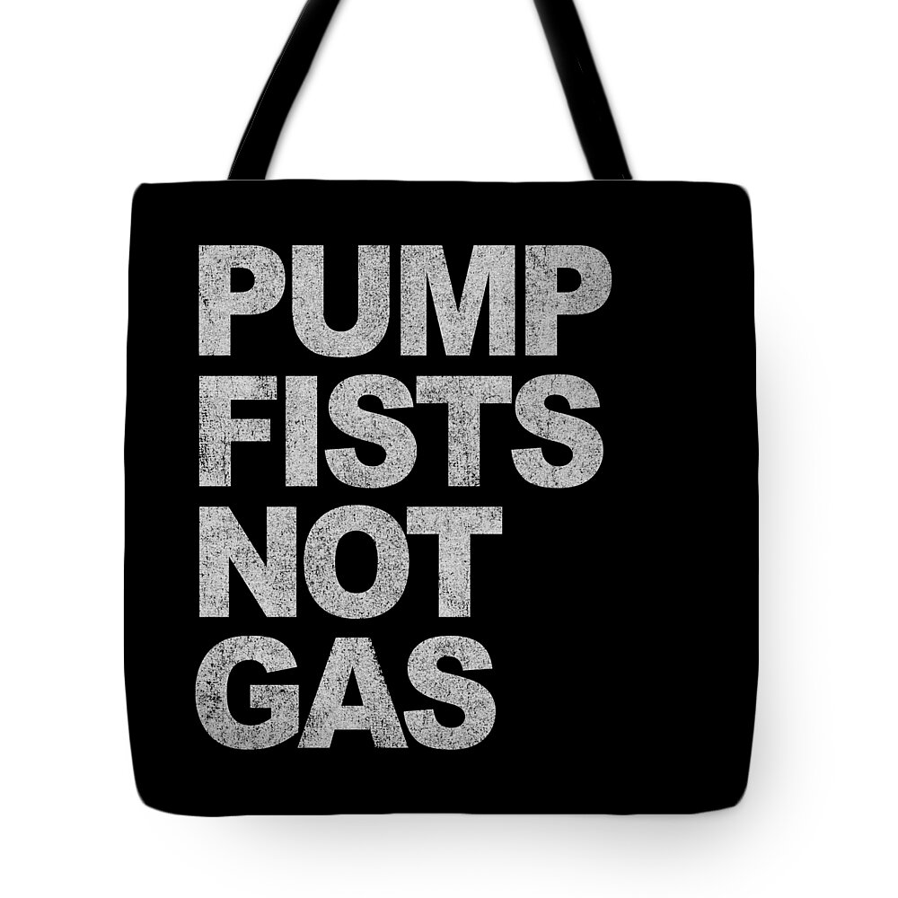 Funny Tote Bag featuring the digital art Pump Fists Not Gas New Jersey by Flippin Sweet Gear