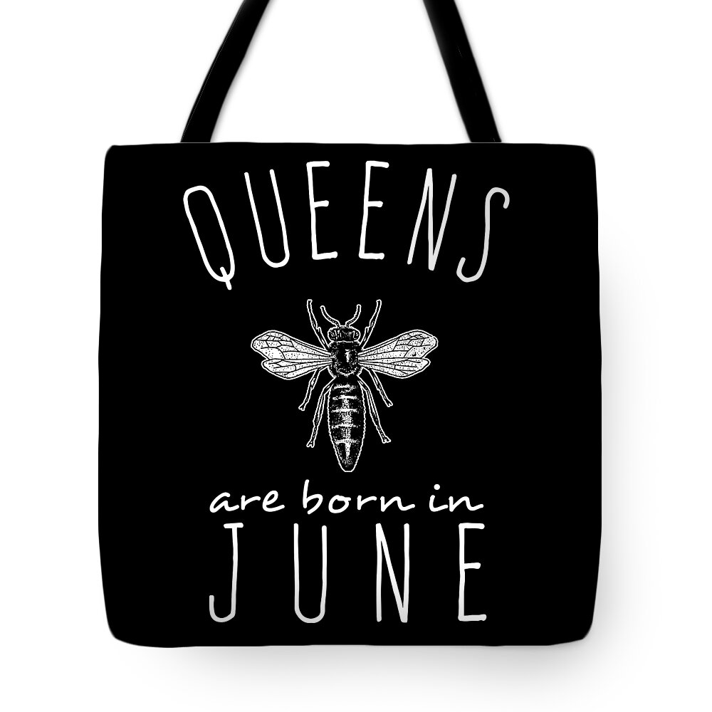 Funny Tote Bag featuring the digital art Queens Are Born In June by Flippin Sweet Gear
