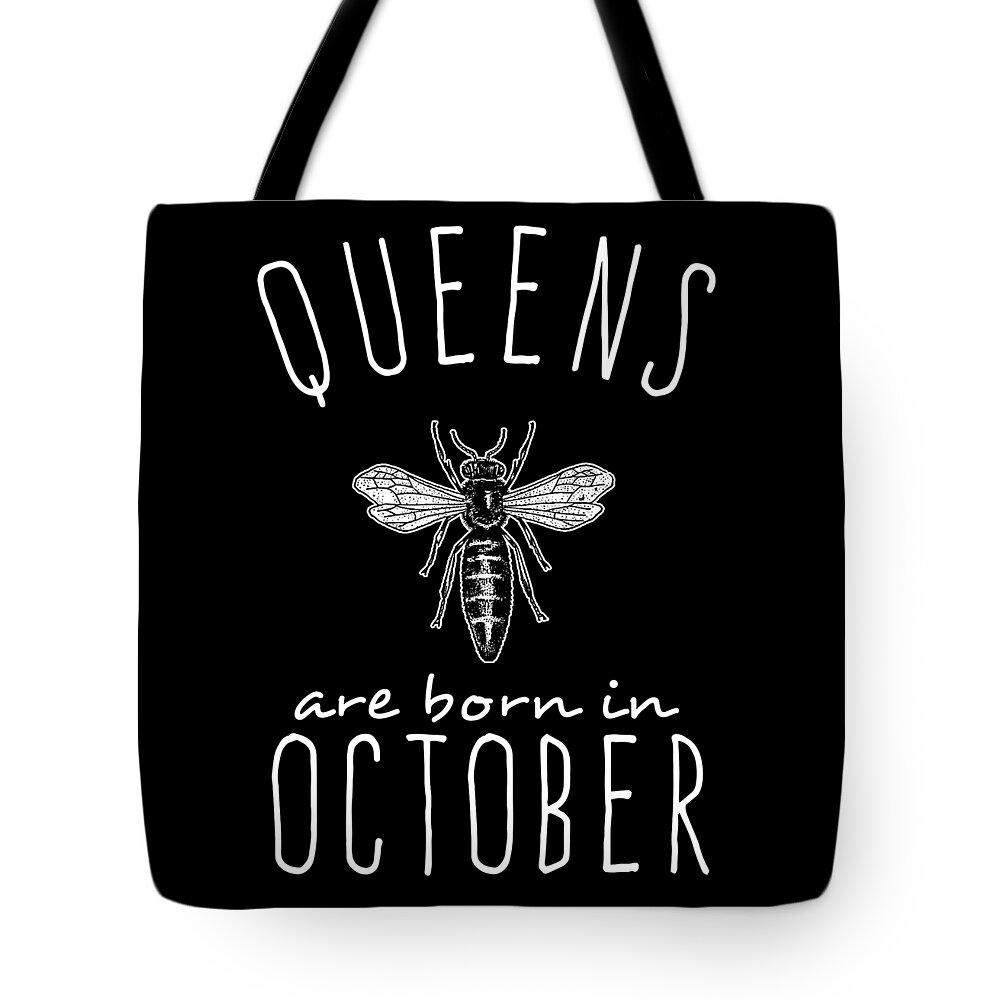 Funny Tote Bag featuring the digital art Queens Are Born In October by Flippin Sweet Gear