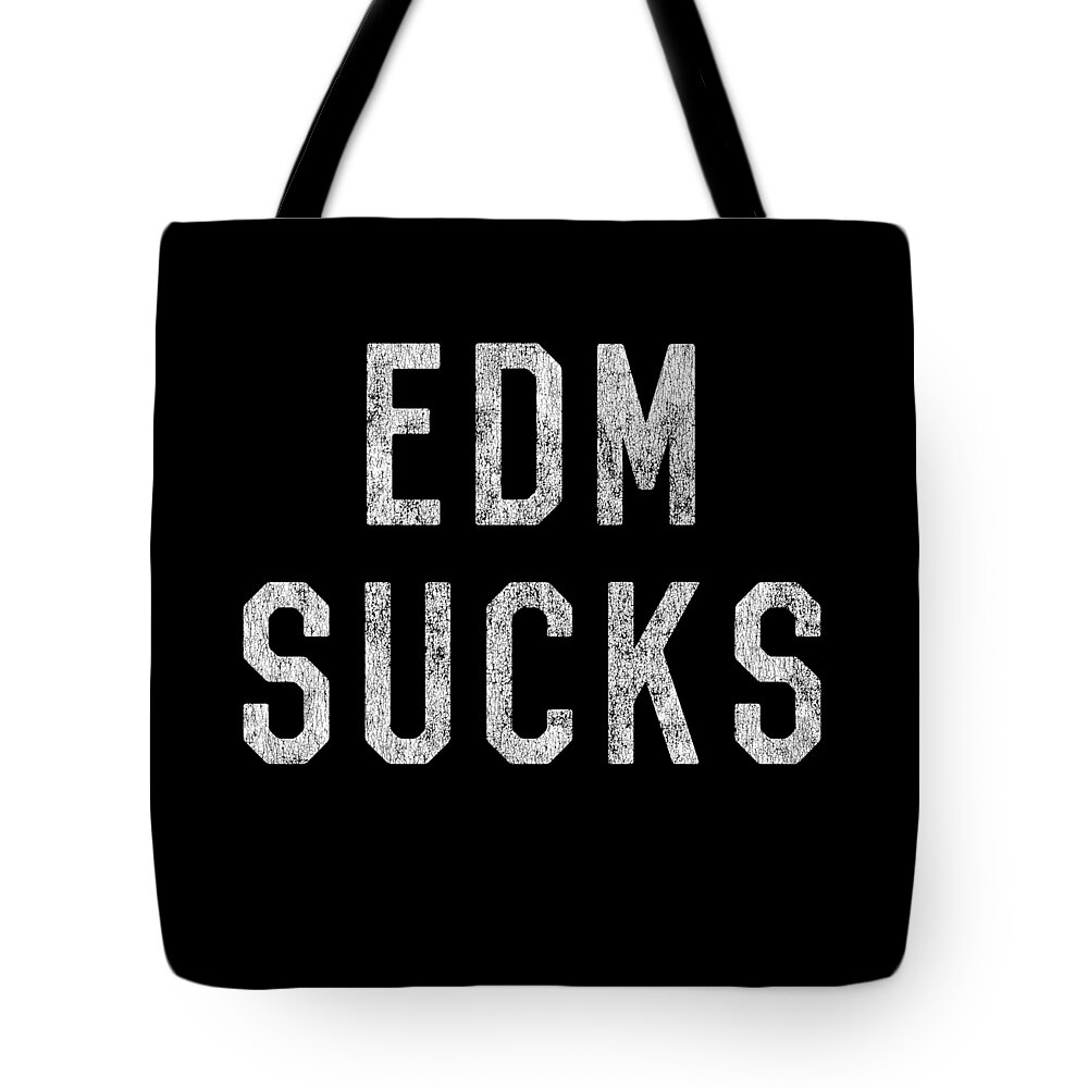 Funny Tote Bag featuring the digital art Retro EDM Electronic Dance Music Sucks by Flippin Sweet Gear