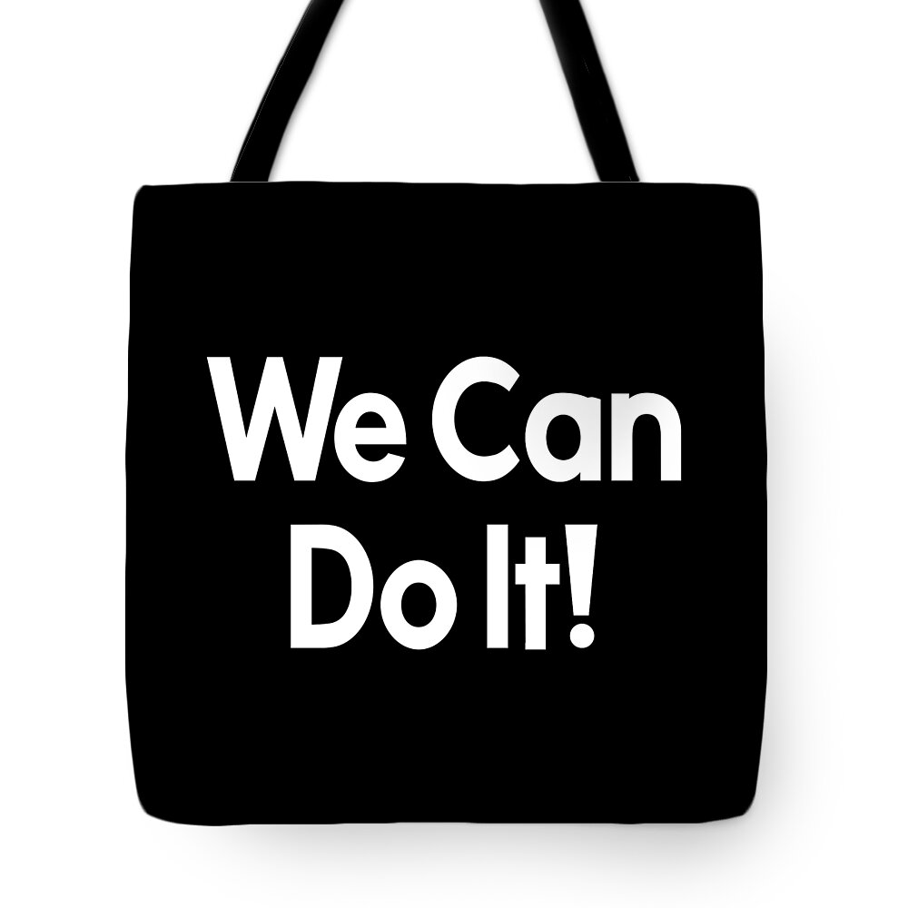 We Can Do It Tote Bag featuring the digital art Rosie The Riveter We Can Do It by Flippin Sweet Gear