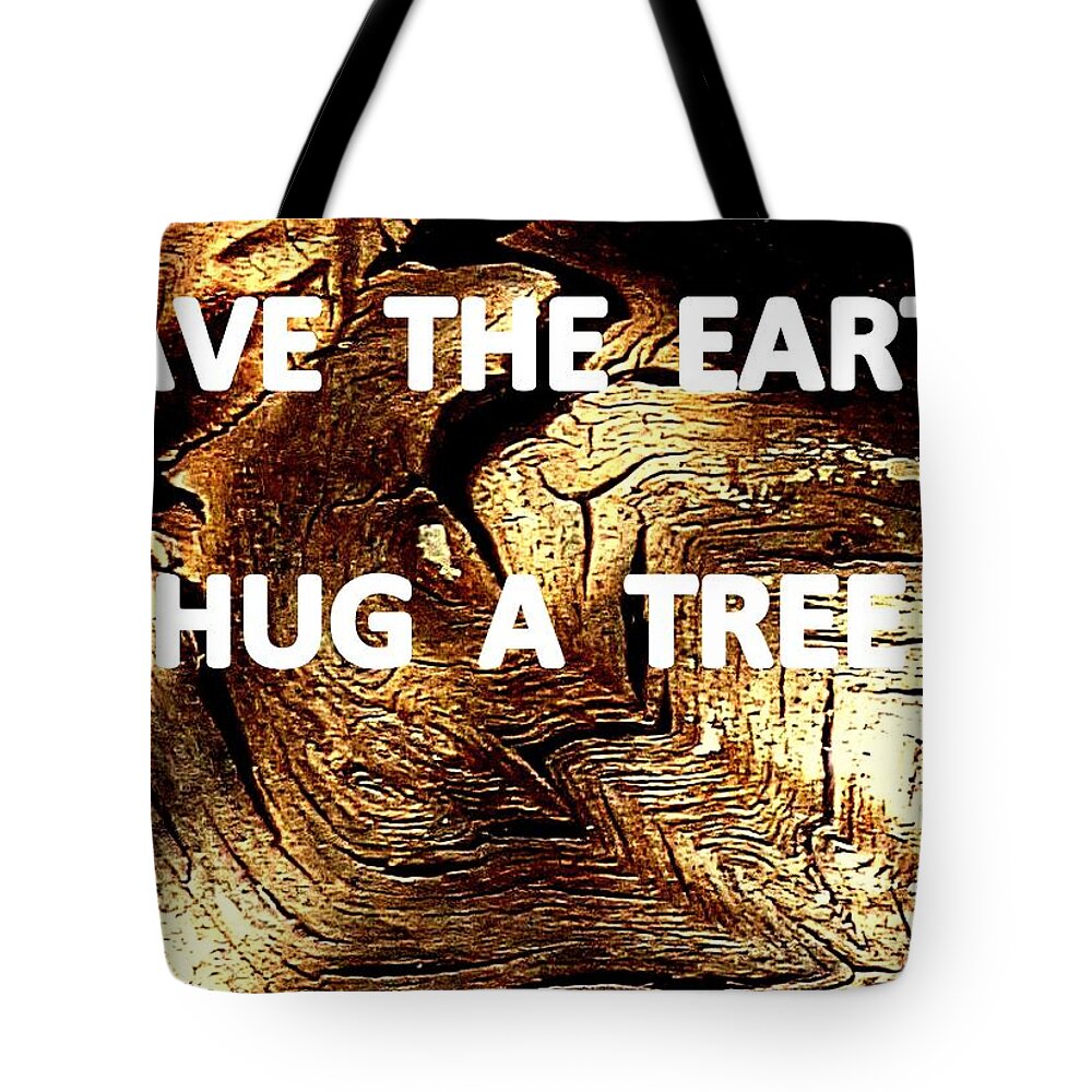 Tree Bark Tote Bag featuring the photograph Save The Earth - Hug A Tree With me by VIVA Anderson