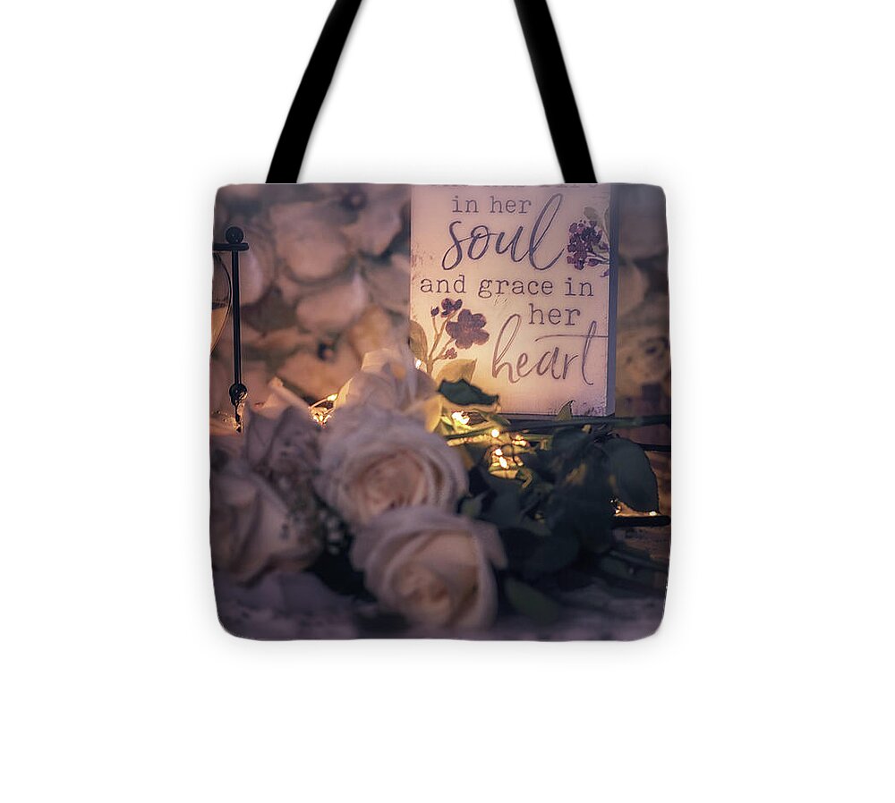 She Has Fire In Her Soul And Grace In Her Heart Tote Bag featuring the photograph She Has Fire In Her Soul and Grace In Her Heart by Mary Lou Chmura