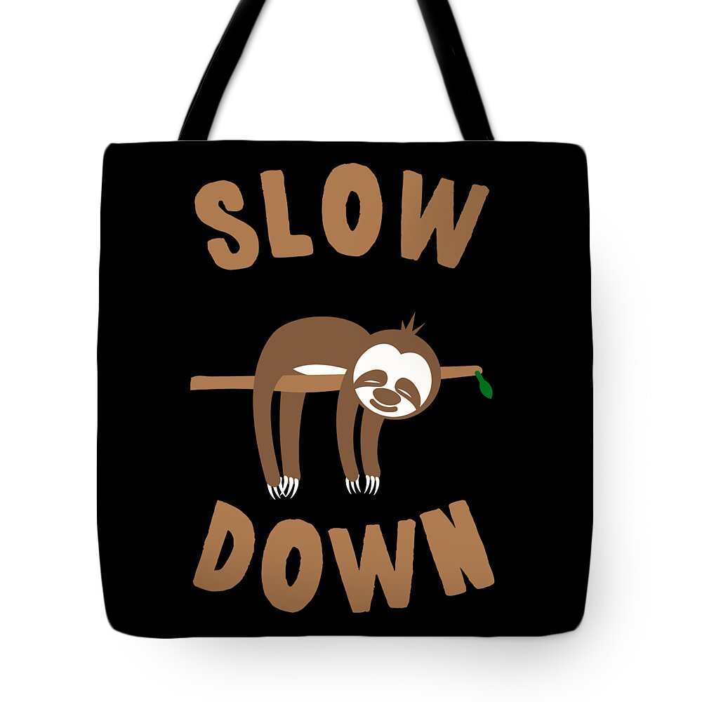 Funny Tote Bag featuring the digital art Slow Down Sloth by Flippin Sweet Gear