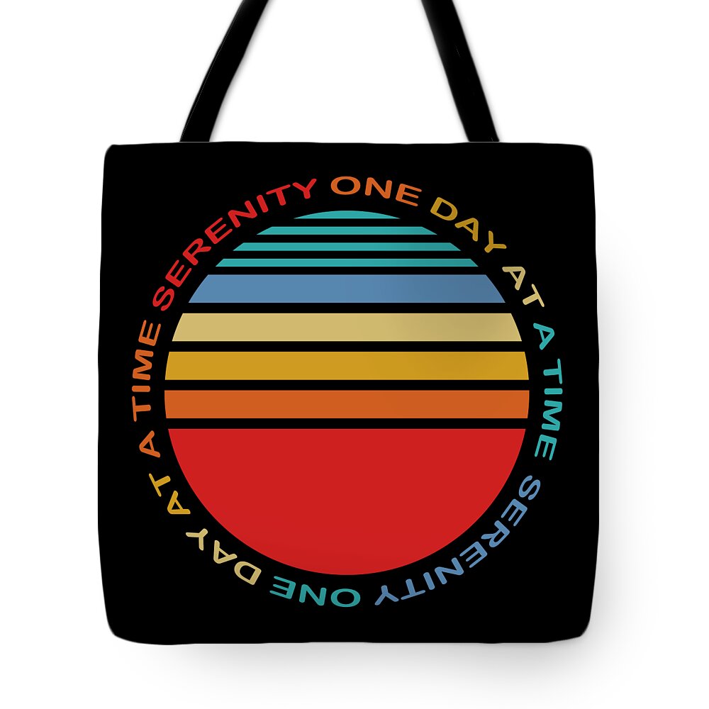Sobriety Tote Bag featuring the painting Sobriety Serenity One Day At A Time AA Sober Tee Tees T-Shirt 2 by Tony Rubino