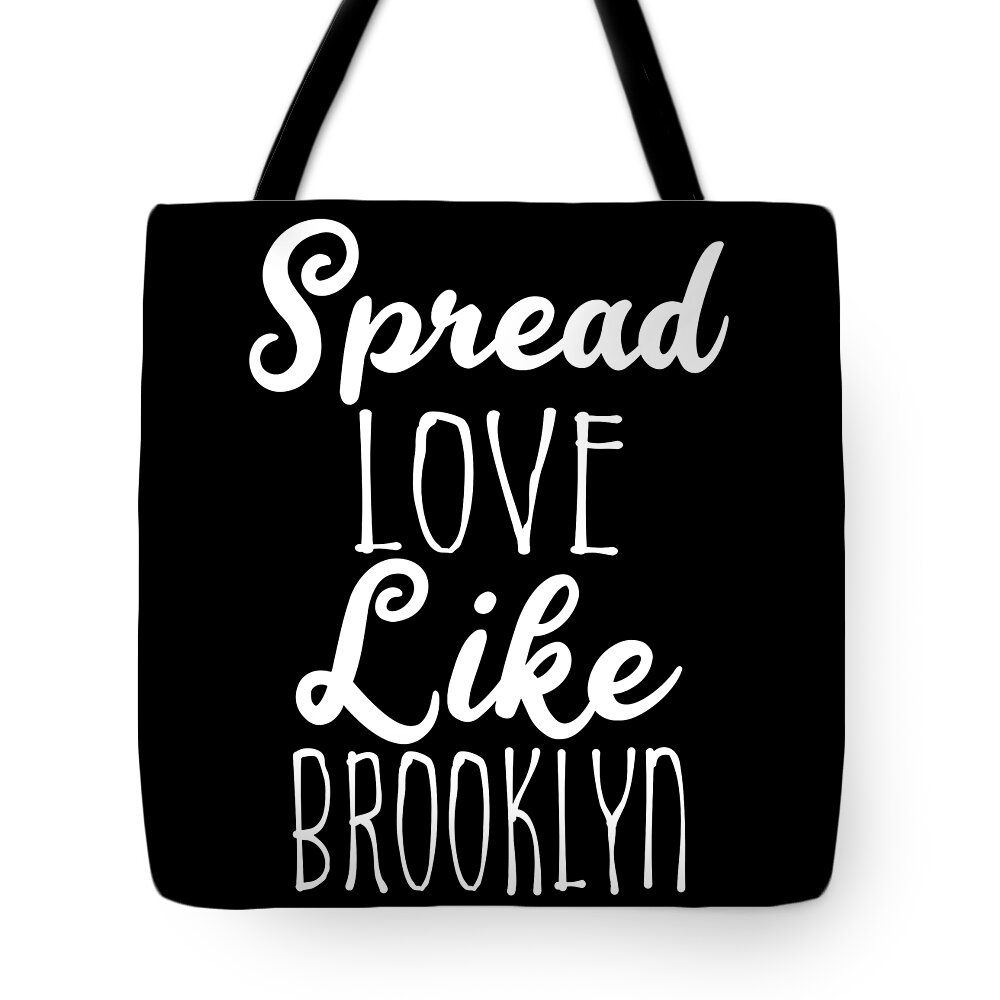 Cool Tote Bag featuring the digital art Spread Love Like Brooklyn by Flippin Sweet Gear