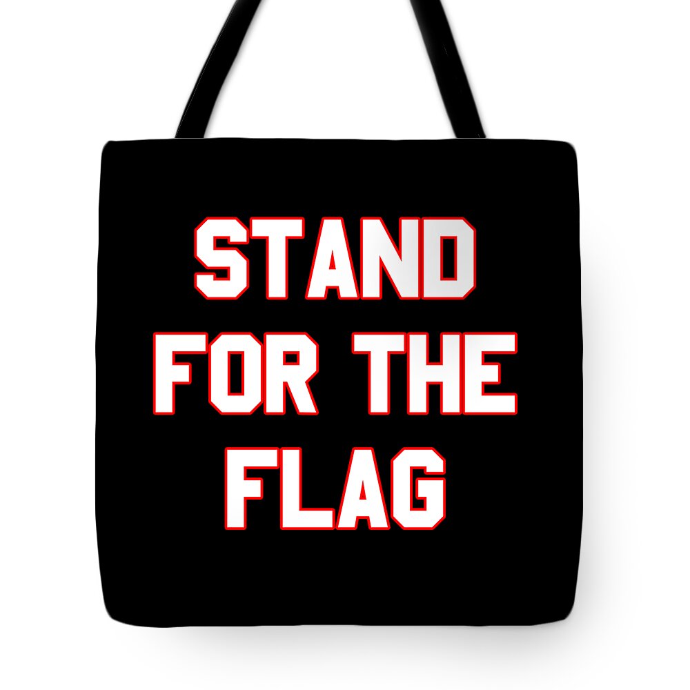 Funny Tote Bag featuring the digital art Stand For The Flag by Flippin Sweet Gear