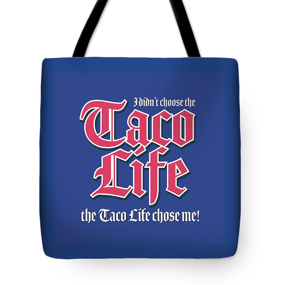 Tacos Tote Bag featuring the digital art Taco Life - Pink on Blue by William Scott Koenig