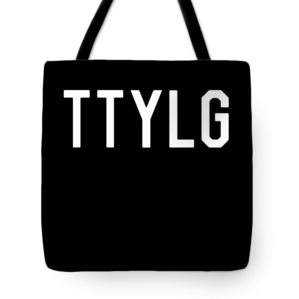 Cool Tote Bag featuring the digital art Talk to You Later Gator TTYLG by Flippin Sweet Gear