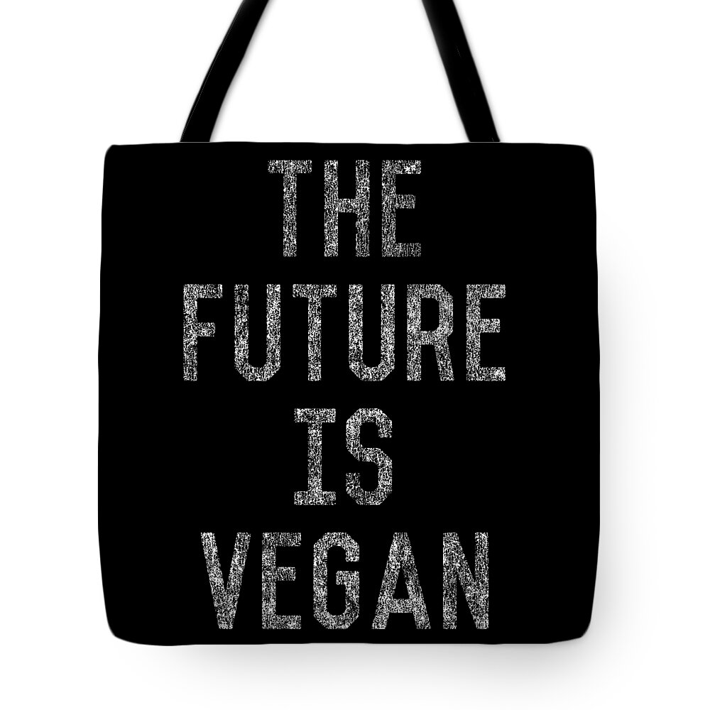 Funny Tote Bag featuring the digital art The Future Is Vegan by Flippin Sweet Gear