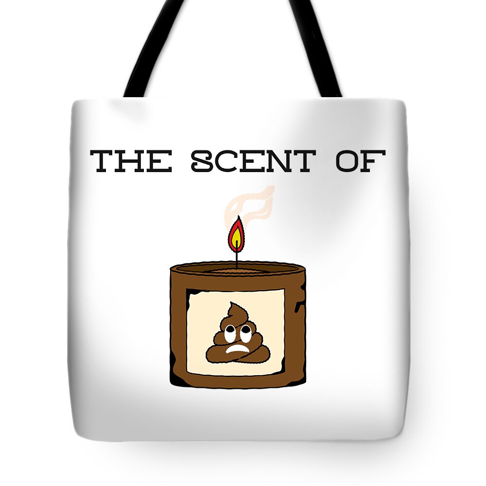 The Scent Of Shit Candle Funny Sarcastic Gift For Him Her Ironic Pun  Hilarious Gag Tote Bag by Funny Gift Ideas - Fine Art America