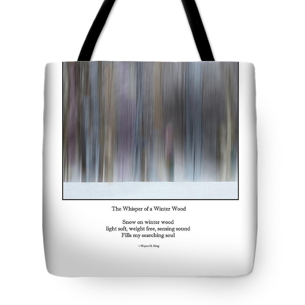 Winter Tote Bag featuring the photograph Whisper of a Pastel Winter Wood Redux Haiku Poem by Wayne King