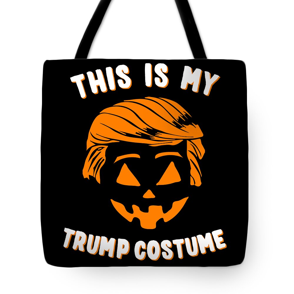 Funny Tote Bag featuring the digital art This is My Trump Costume by Flippin Sweet Gear