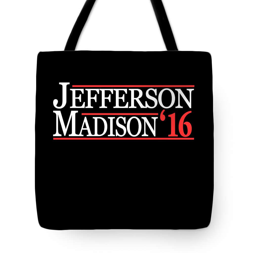 Funny Tote Bag featuring the digital art Thomas Jefferson And James Madison T-Shirt by Flippin Sweet Gear
