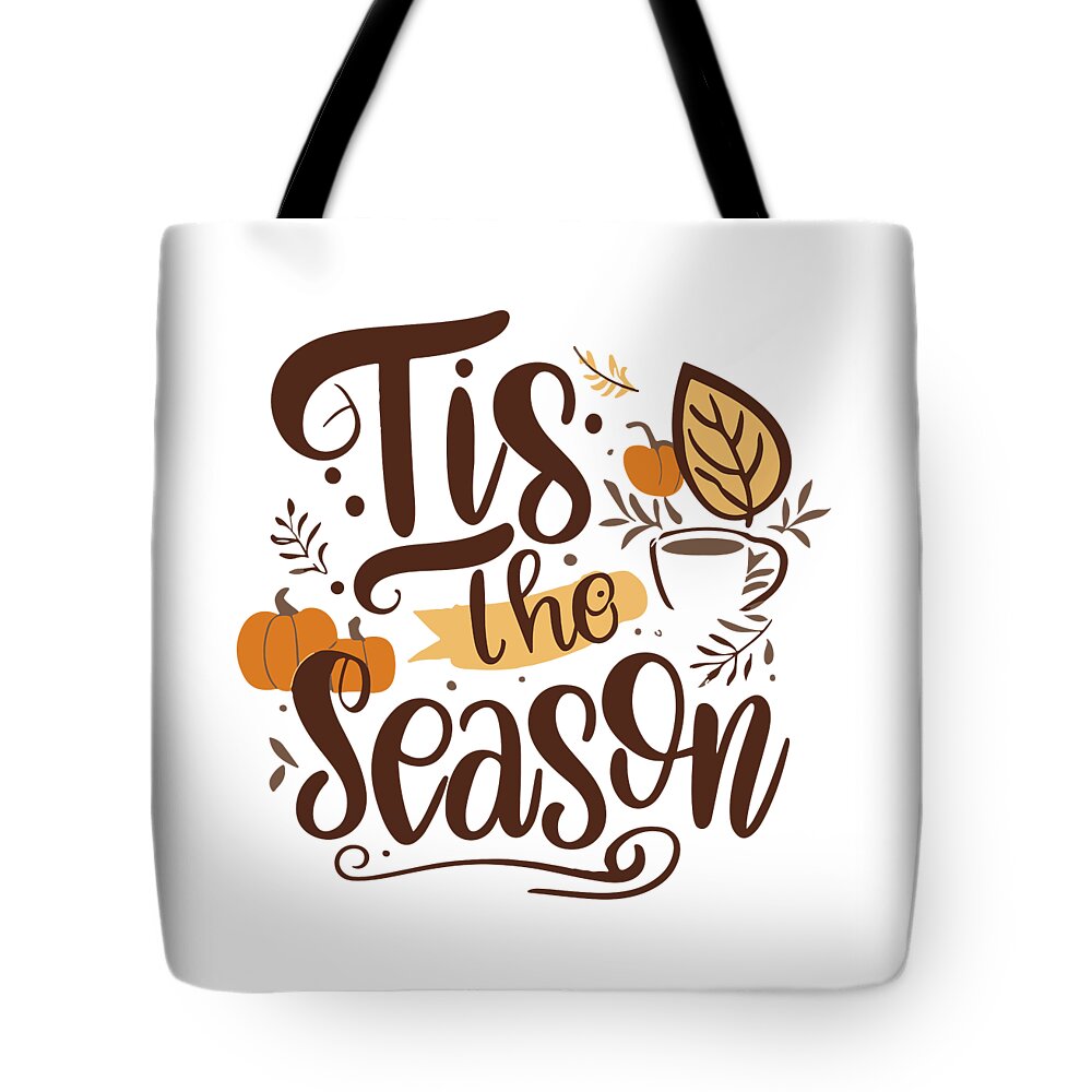 Fall Tote Bag featuring the digital art Tis the Season Fall Autumn by Flippin Sweet Gear