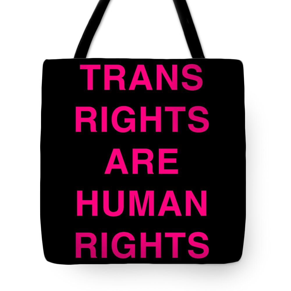 Funny Tote Bag featuring the digital art Trans Rights Are Human Rights by Flippin Sweet Gear