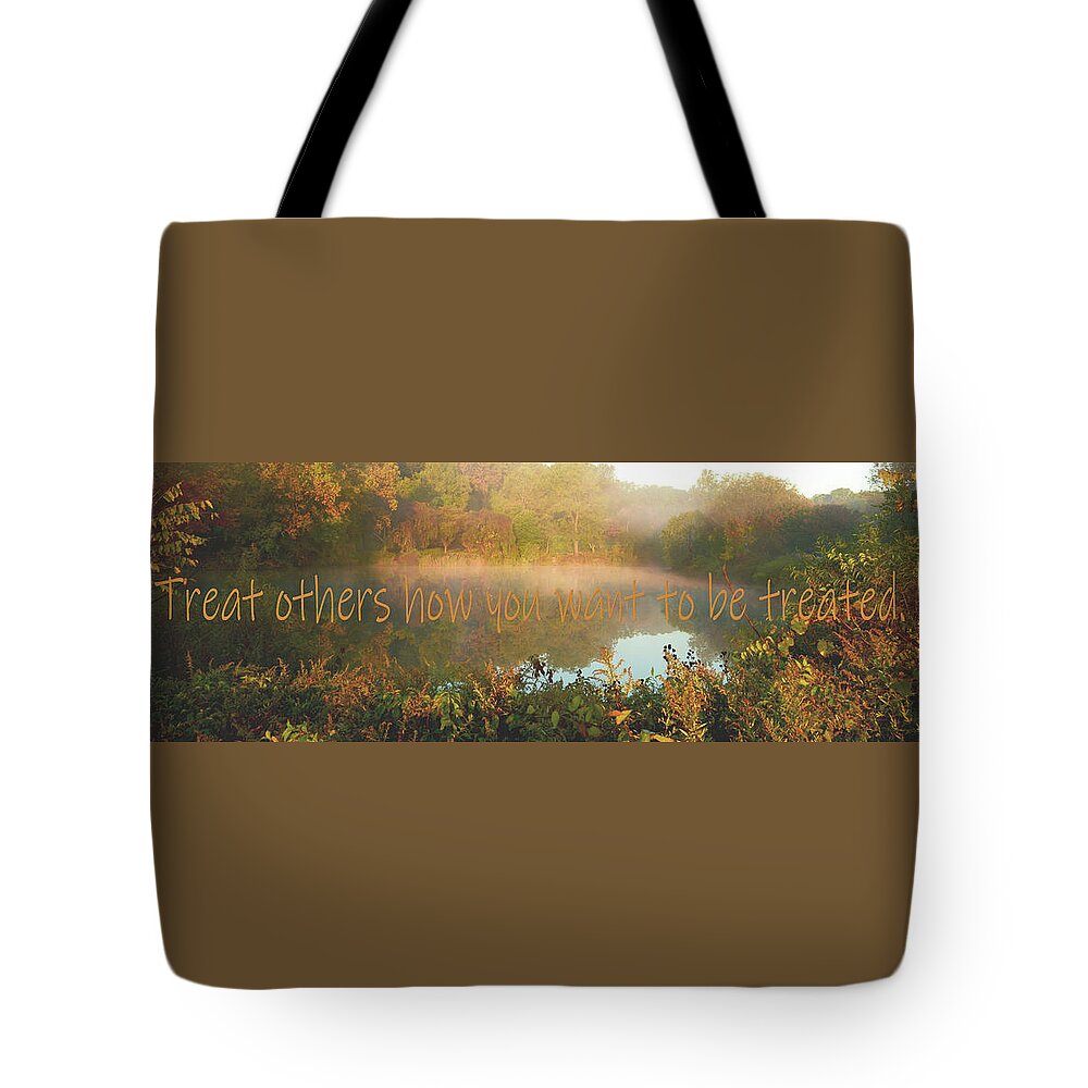 Quotes Tote Bag featuring the digital art Treat others how you want to be treated. by Angie Tirado