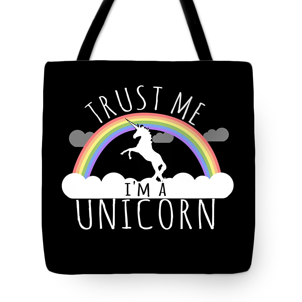 Funny Tote Bag featuring the digital art Trust Me Im A Unicorn by Flippin Sweet Gear